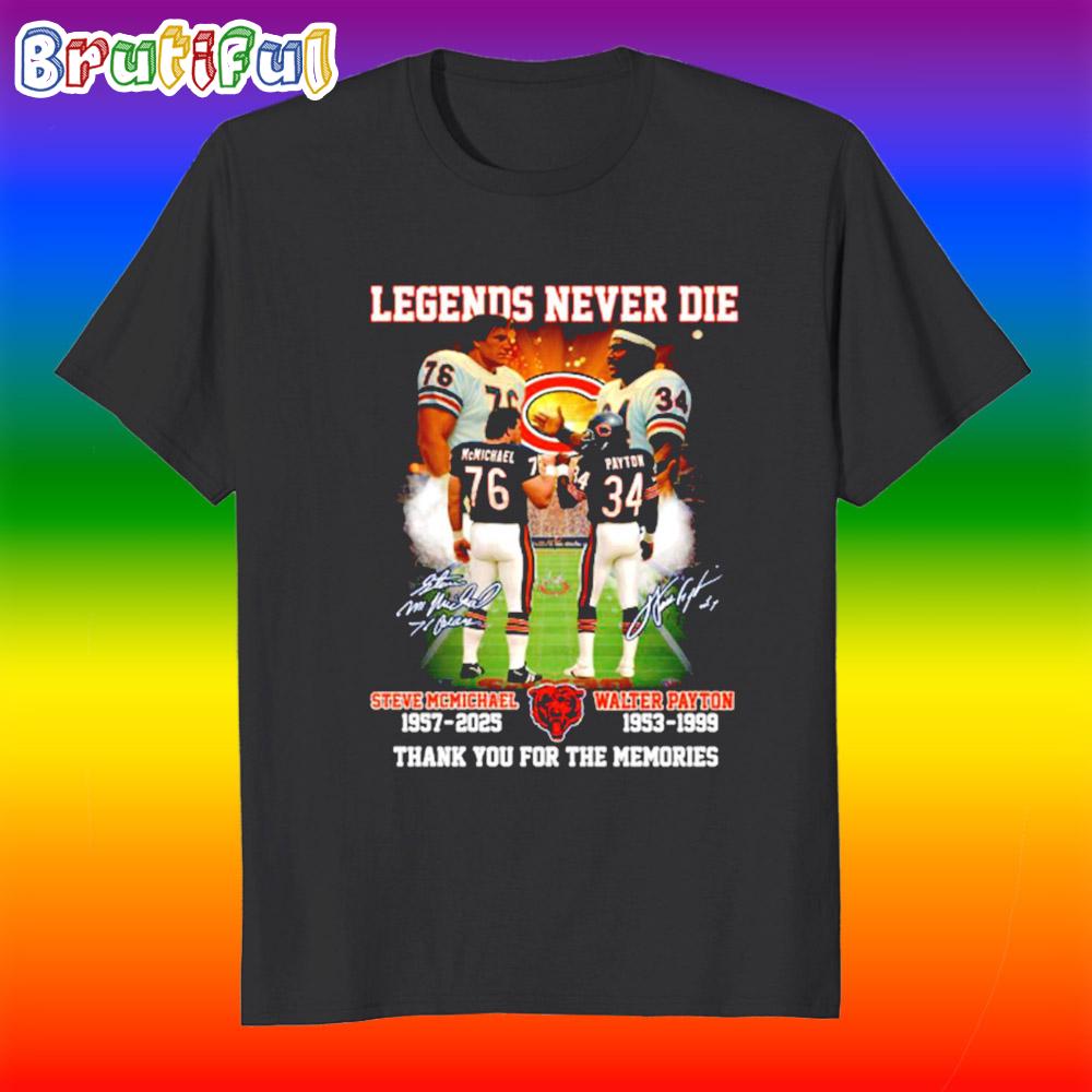 Legends Never Die Steve Mcmichael Walter Payton Thank You T Shirt