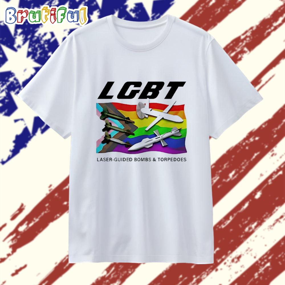 Lgbt Laser Guided Bombs and Torpedoes T Shirt