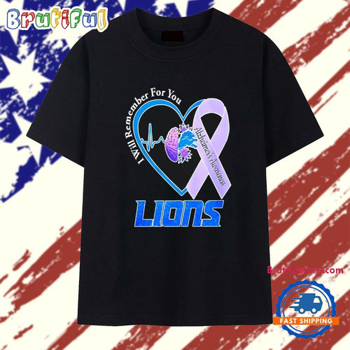 Lions I will remember for you Alzheimer’s Awareness T Shirt
