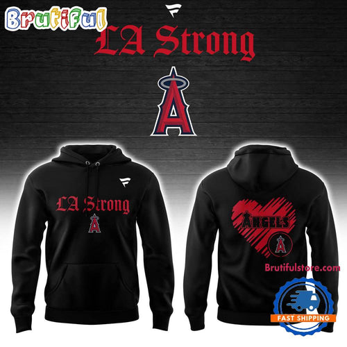 Los Angeles Angels LA Strong Hoodie Shirt