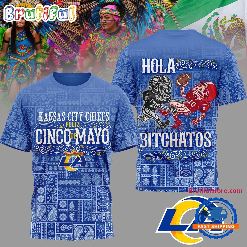 Los Angeles Rams 2026 NFL Hola Bitchatos Cinco De Mayo Limited Edition 3D T Shirt
