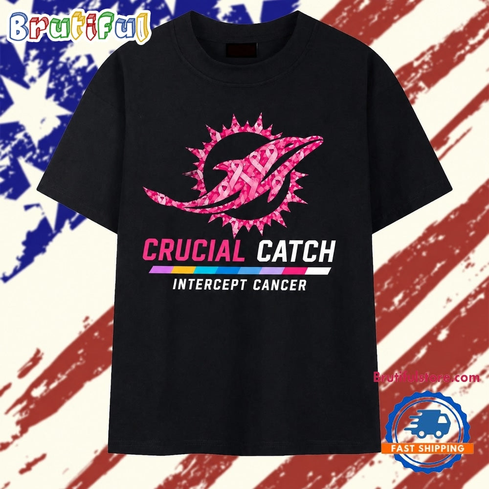 Miami Dolphins Crucial Catch Intercept Cancer T Shirt