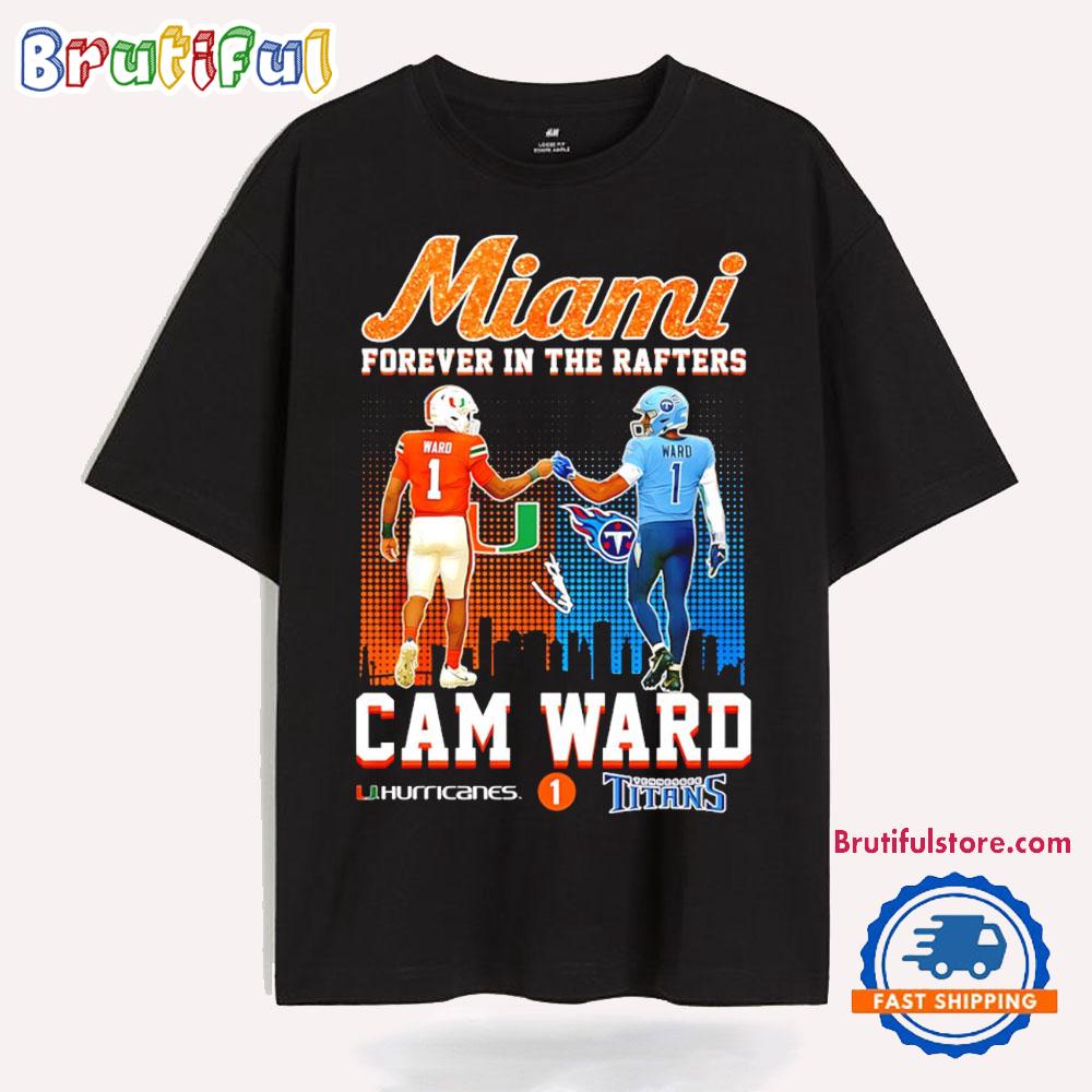 Miami forever in the Rafters Cam Ward Titans T Shirt
