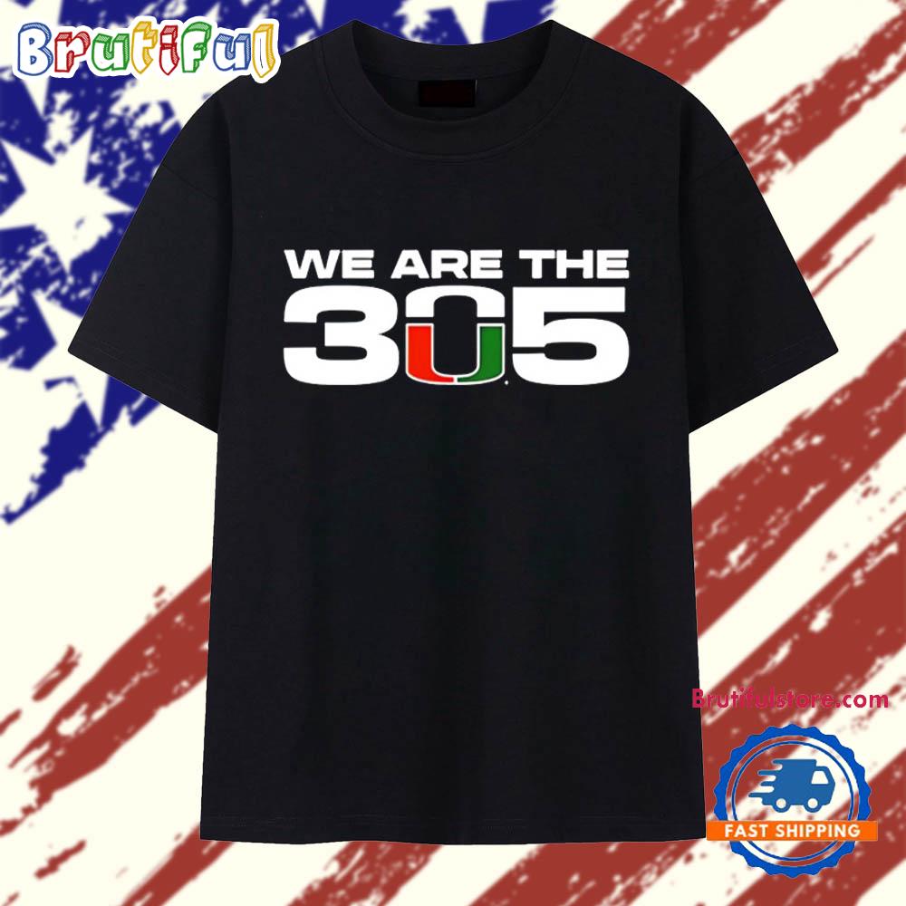 Miami Hurricanes we are the 305 T Shirt
