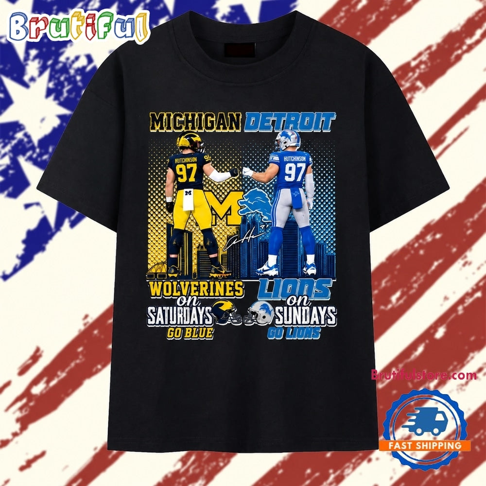 Michigan Wolverines Saturdays Detroit Lions Sundays Aidan Hutchinson T Shirt