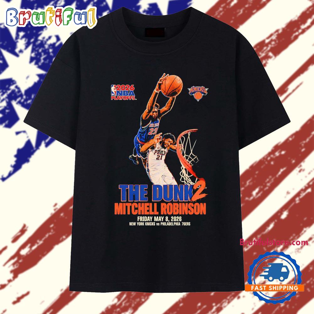 Mitchell Robinson New York Knicks vs Philadelphia 76ers the dunk 2 2026 playoffs basketball T Shirt