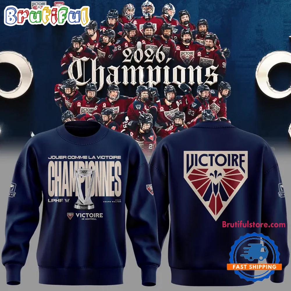 Montreal Victoire 2026 PWHL Walter Cup Champions Limited Edition Hoodie T-Shirt