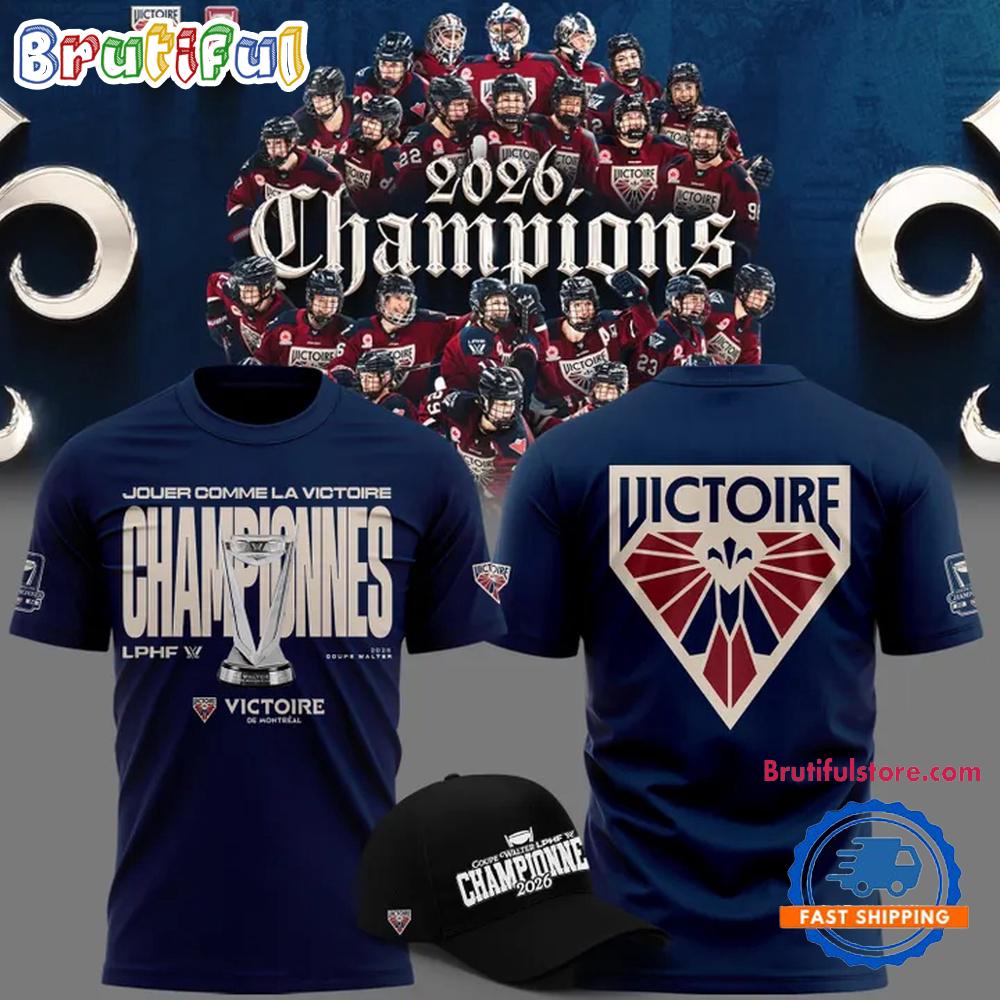 Montreal Victoire 2026 PWHL Walter Cup Champions Limited Edition Hoodie T-Shirt