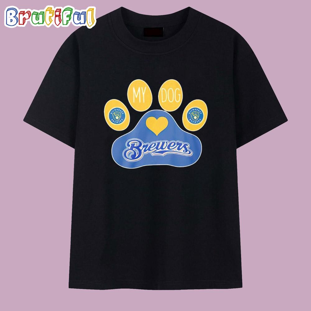 My Dog Love Milwaukee Brewers Baseball T Shirt
