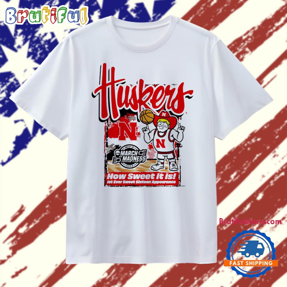 Nebraska Cornhuskers 2026 NCAA March Madness First Ever Sweet 16 how sweet it is T Shirt