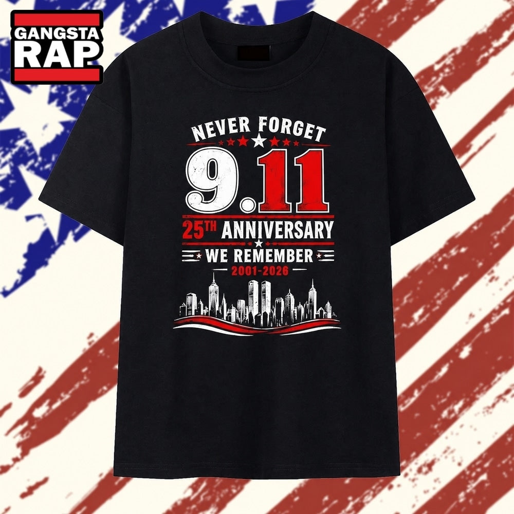 Never forget 911 25th anniversary we remember 2001 2026 T Shirt