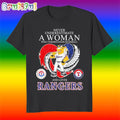Never Underestimate a Woman and Loves Texas Rangers Mascot T Shirt