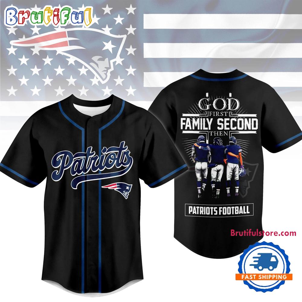 New England Patriots NFL God First Family Second Faith & Brotherhood Baseball Jersey