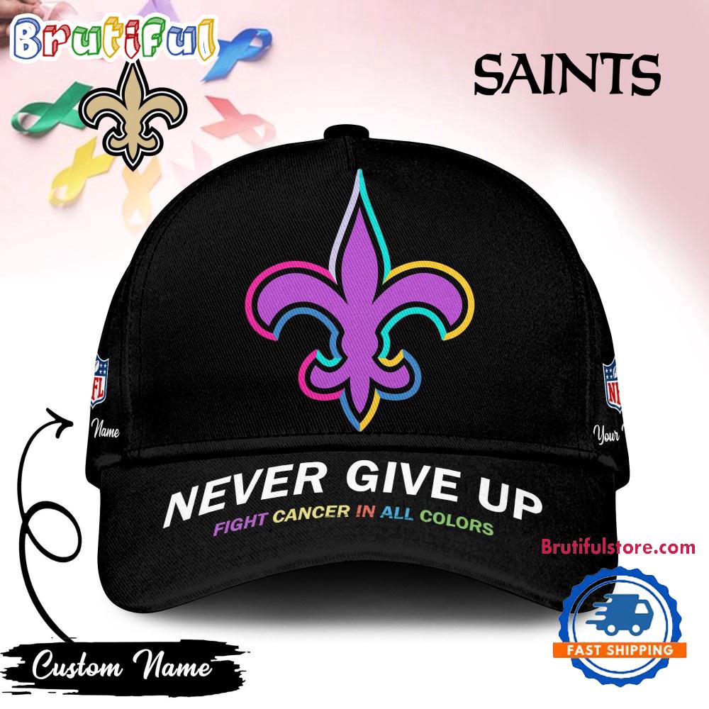 New Orleans Saints Never Give Up Fight Cancer In All Colors Classic Cap