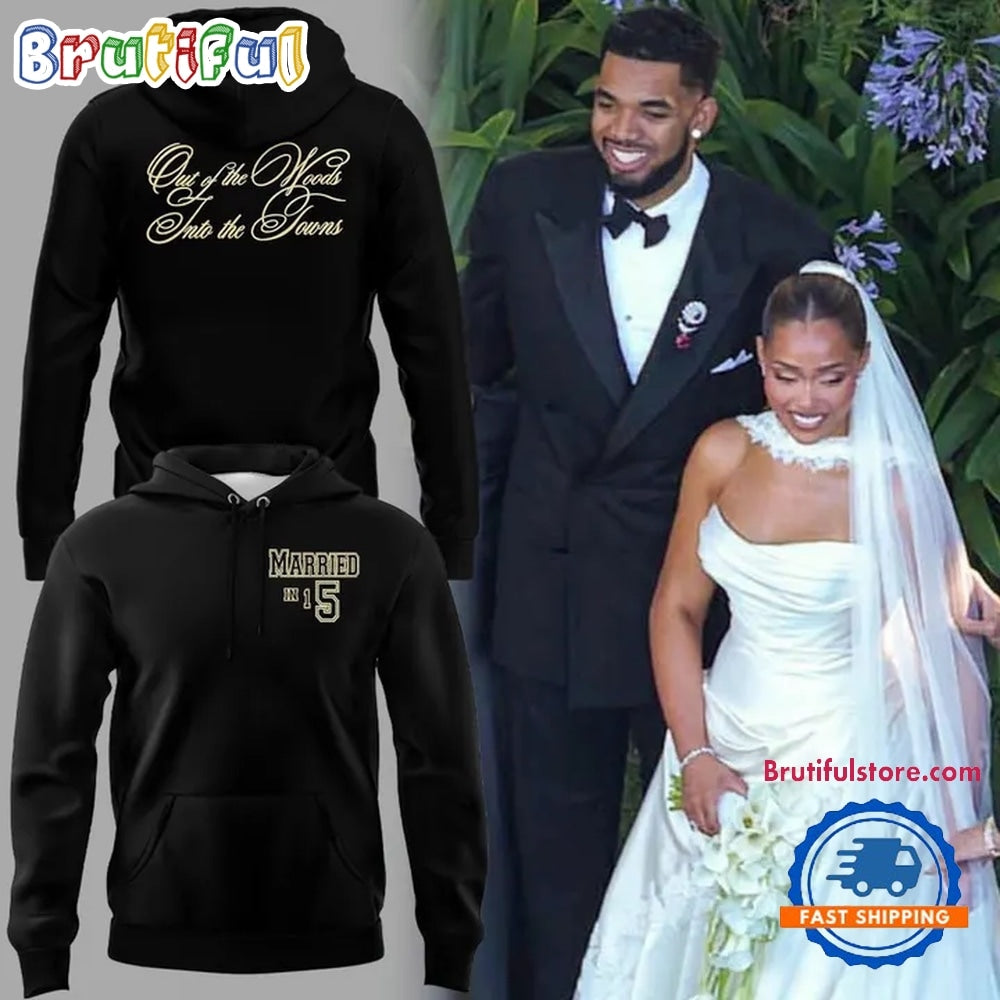 New York Knicks Jordyn and KAT’S wedding Out of the Woods, Into the Towns Hoodie T-Shirt