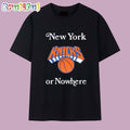 New York Knicks or Nowhere Give and Go T Shirt