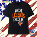 New York Knicks where legends check in basketball T Shirt