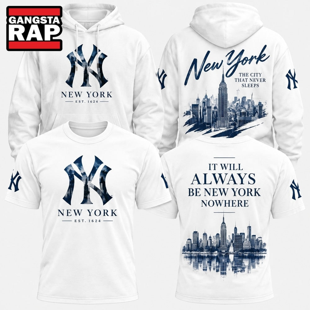 New York Yankees It will always be New York or Nowhere 2026 White 3D Shirt