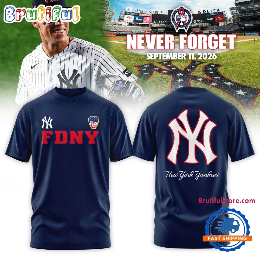 New York Yankees Never Forget FDNY 2026 Limited Edition T Shirt