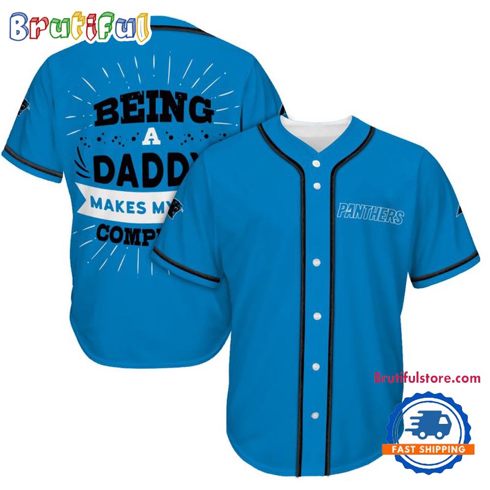 NFL Carolina Panthers Football Being A Daddy Father’s Day Baseball Jersey