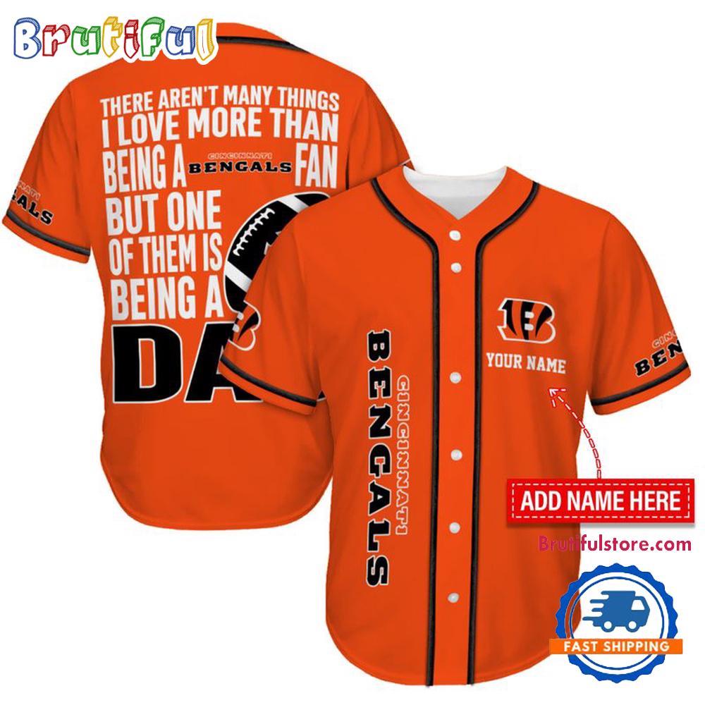 NFL Cincinnati Bengals I Love Being A Dad Father’s Day Baseball Jersey