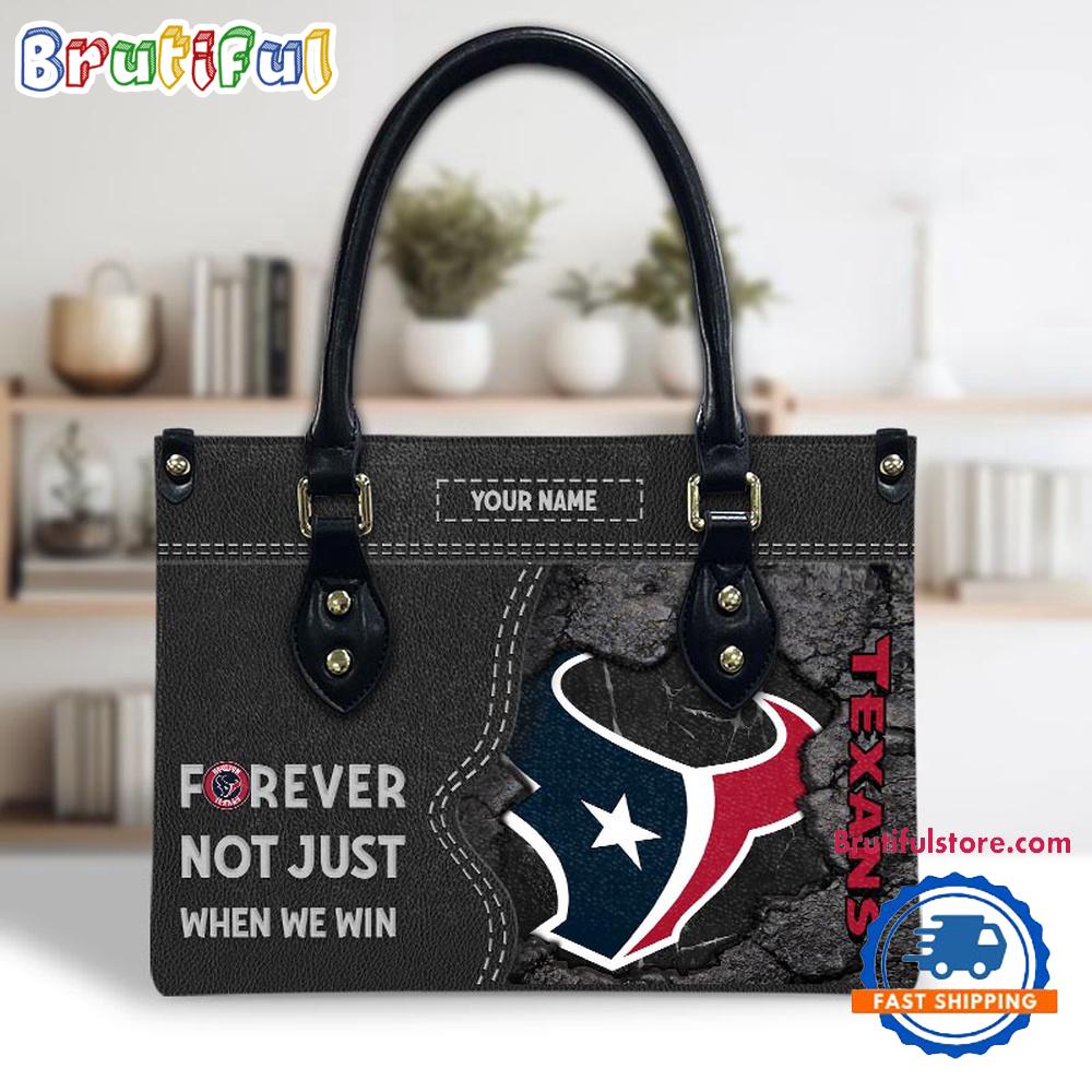 NFL Houston Texans Forever Not Just When We Win Women’s Leather Hand Bag