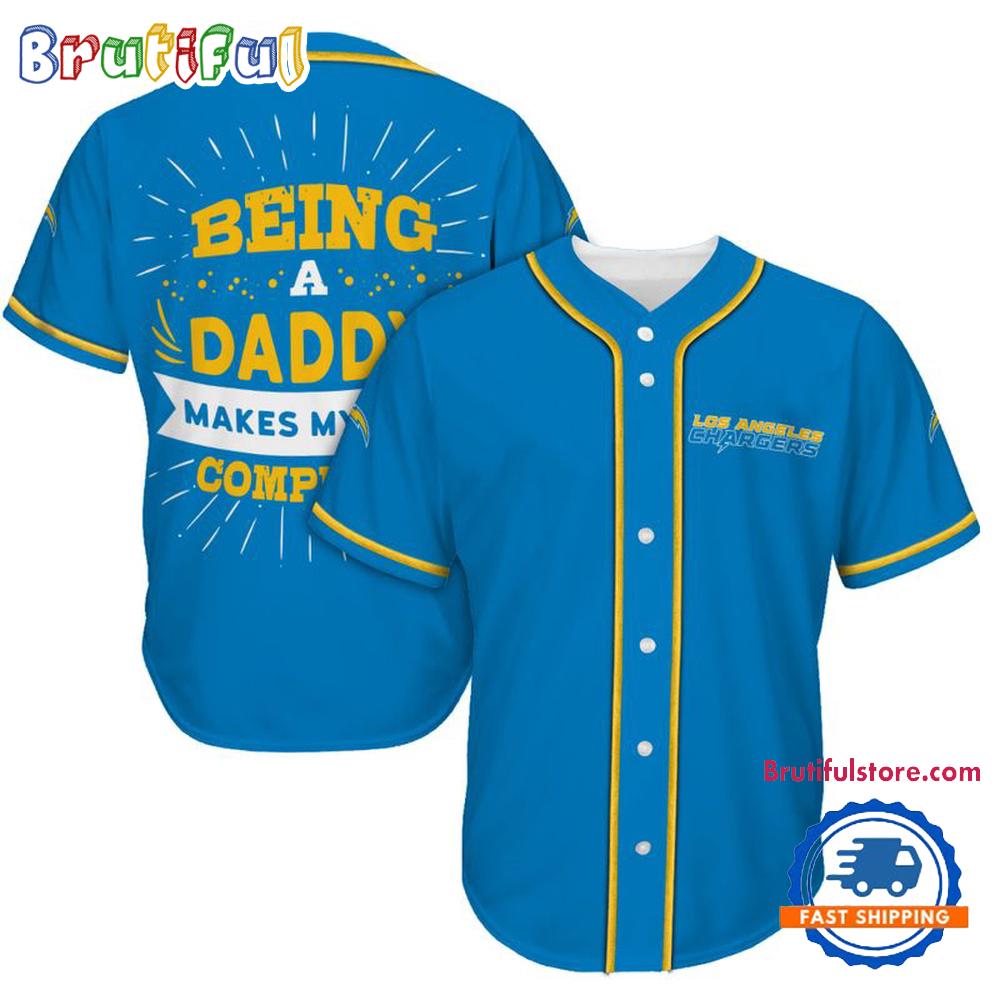 NFL Los Angeles Chargers Football Being A Daddy Father’s Day Baseball Jersey