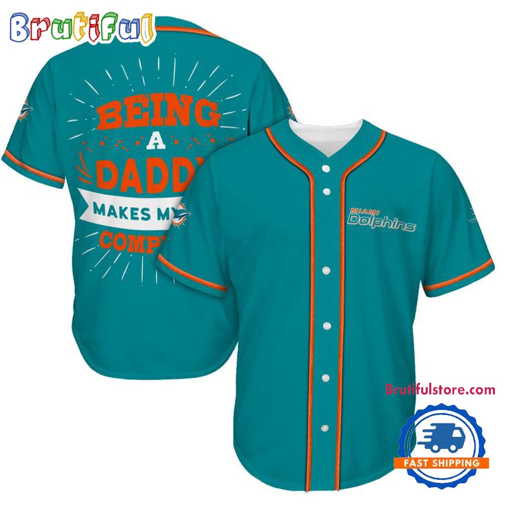 NFL Miami Dolphins Football Being A Daddy Father’s Day Baseball Jersey
