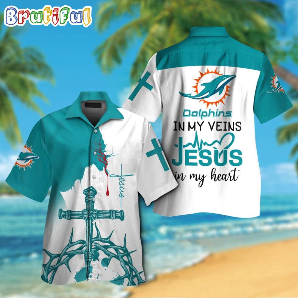 NFL Miami Dolphins In My Veins Jesus Im My Heart Hawaiian Shirt