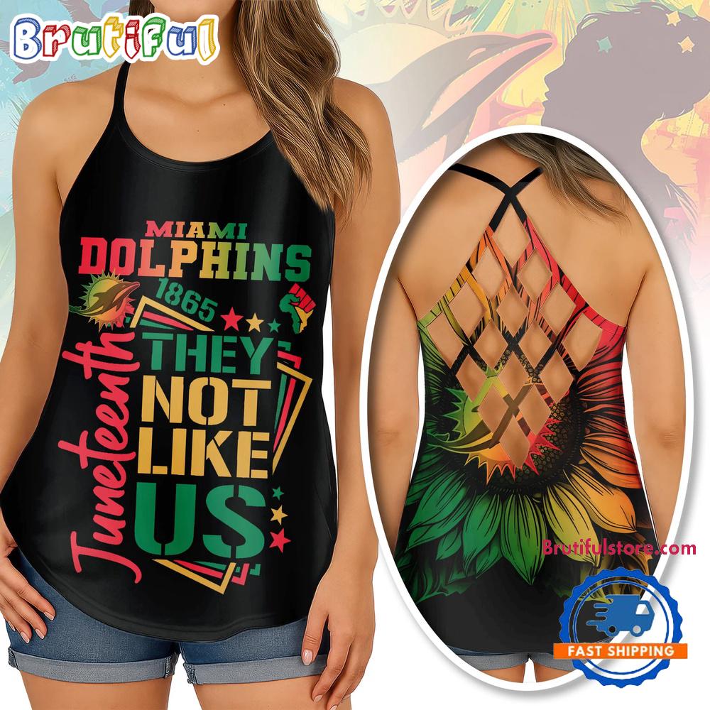 NFL Miami Dolphins Juneteenth 1865 They Not Like US Women’s Criss Cross Tank Top