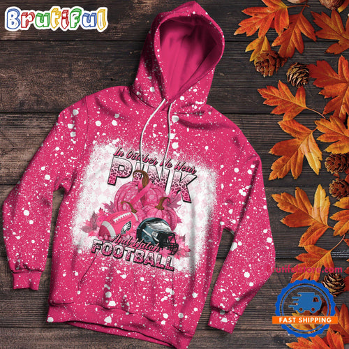 NFL Philadelphia Eagles Special Breast Cancer Awareness In October We Wear Pink And Watch Football Hoodie Shirt