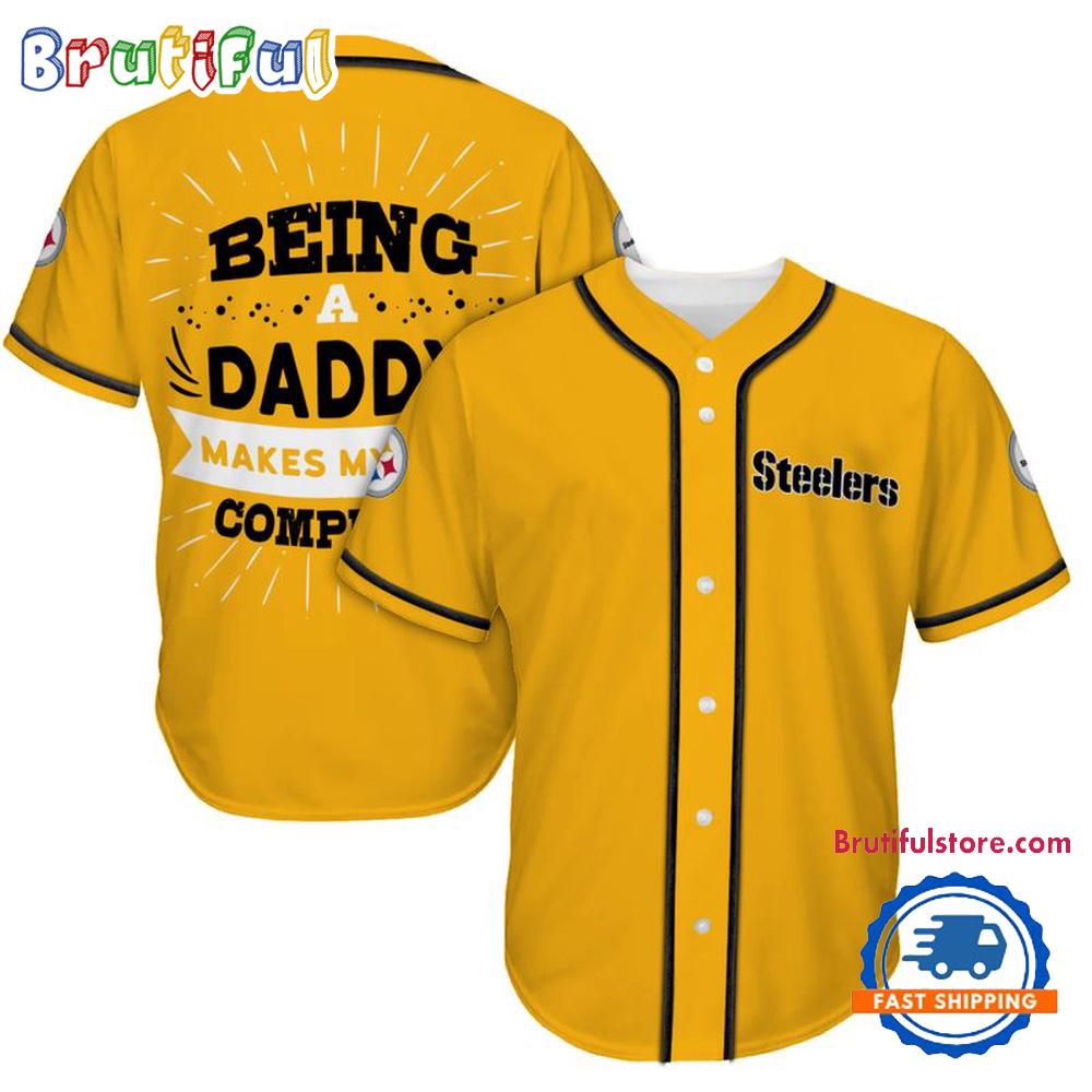 NFL Pittsburgh Steelers Football Being A Daddy Father’s Day Baseball Jersey