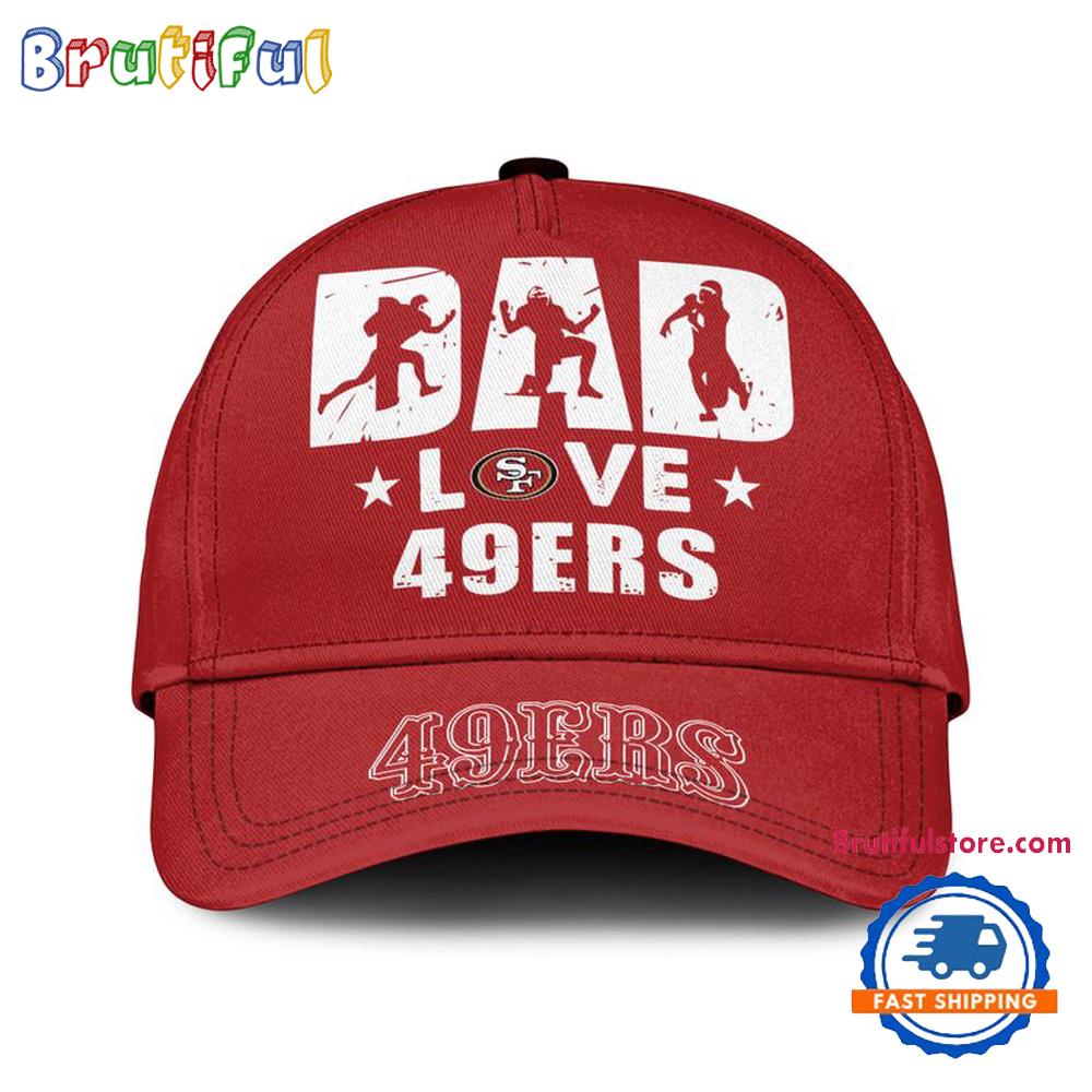 NFL San Francisco 49ers Dad Love Best Father’s Day Baseball Cap