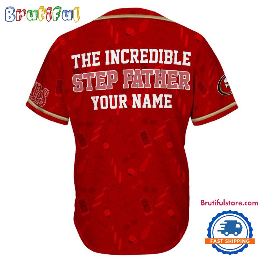 NFL San Francisco 49ers The Increadible Step Father’s Day Baseball Jersey
