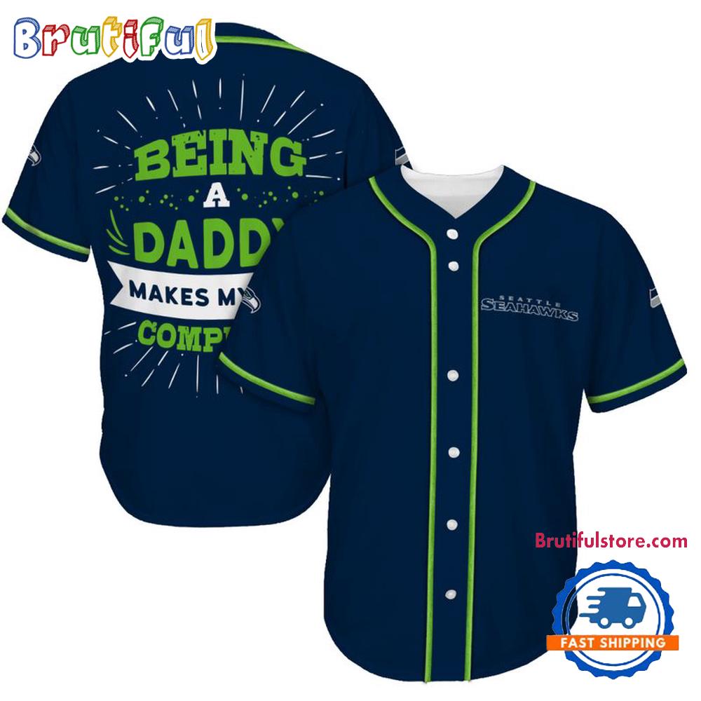 NFL Seattle Seahawks Football Being A Daddy Father’s Day Baseball Jersey