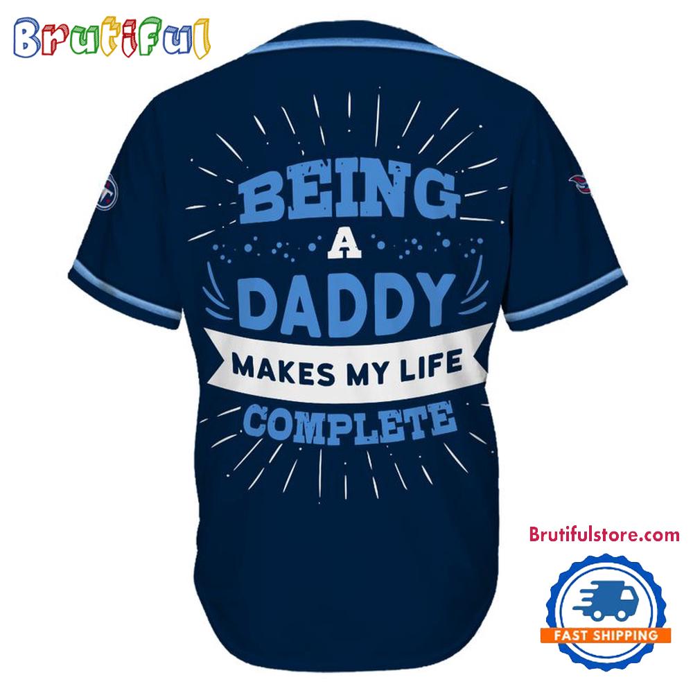NFL Tennessee Titans Football Being A Daddy Father’s Day Baseball Jersey