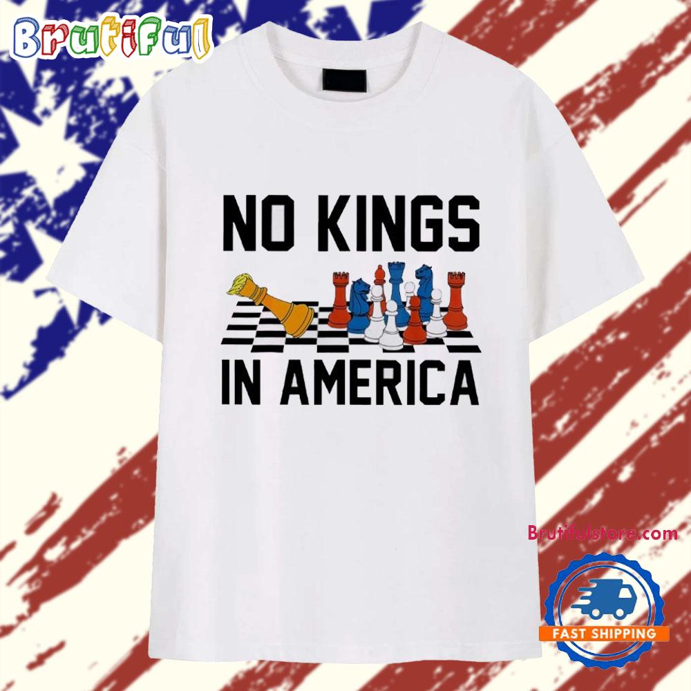 No Kings in America Anti Trump Chess T Shirt