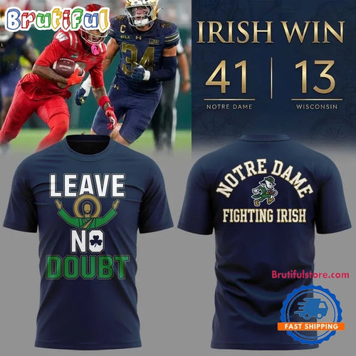 Notre Dame Fighting Irish Football Leave No Doubt T Shirt, South Bend Event Shirt