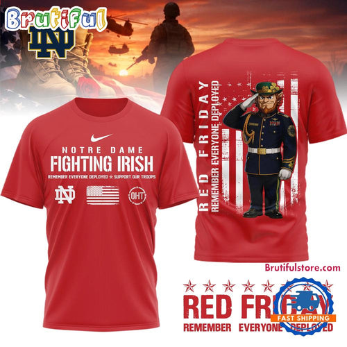 Notre Dame Fighting Irish NCAA Red Friday Remember Everyone Deployed Limited 3D Shirt