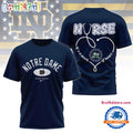 Notre Dame Fighting Irish Nurse Appreciation Day 3D Shirt