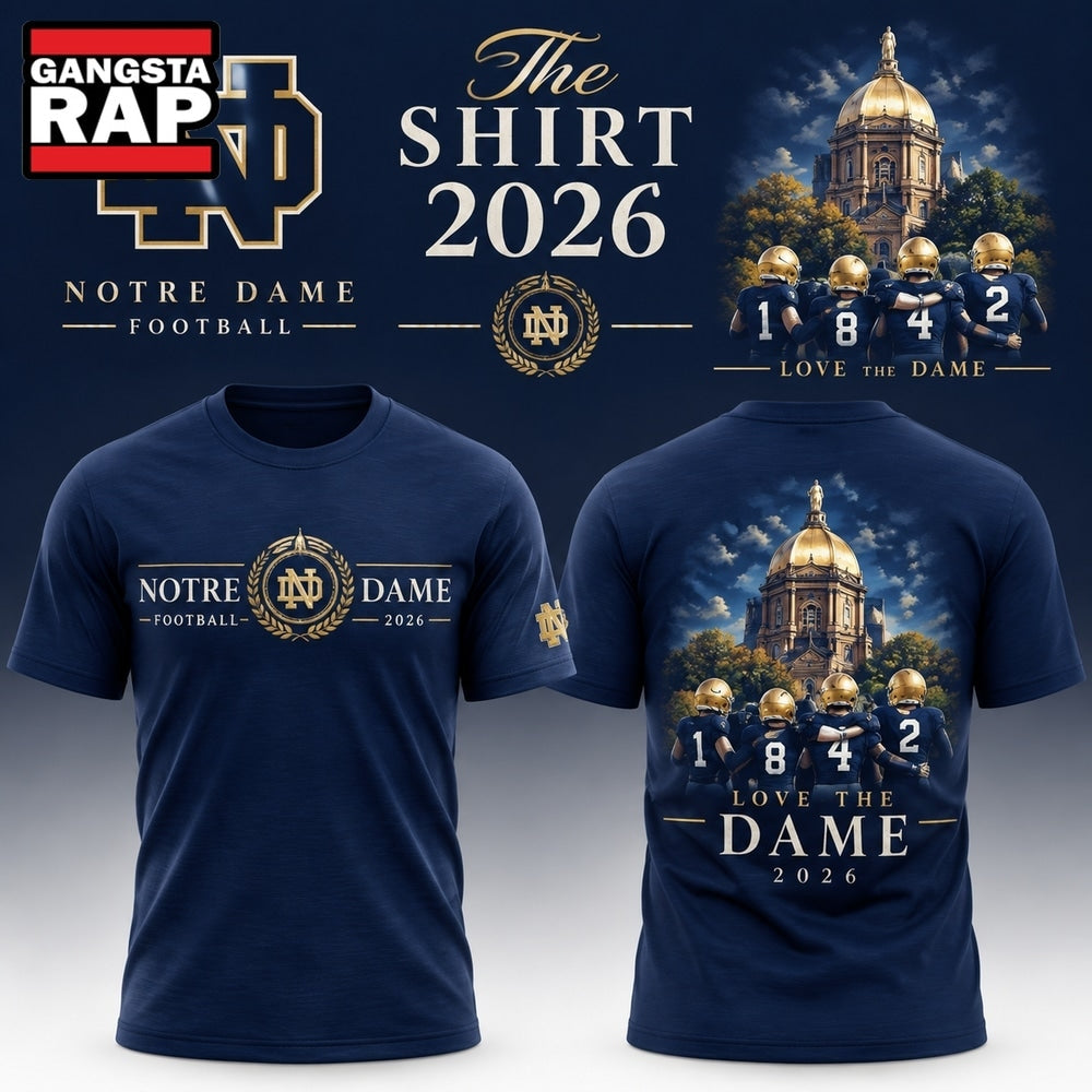 Notre Dame Fighting Irish The Shirt Love Thee Notre Dame 2026 T Shirt