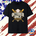 October Only Postseason 2026 San Diego Padres Baseball playoffs T Shirt