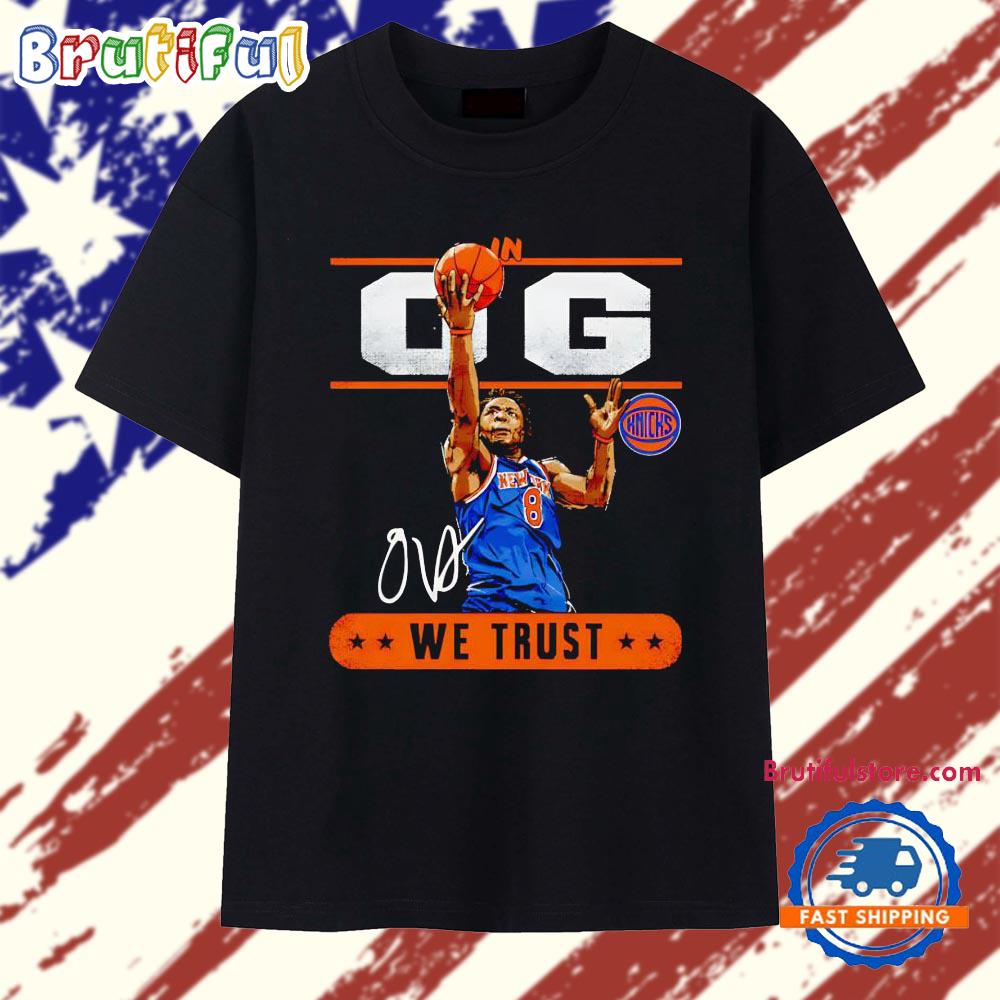 OG Anunoby in OG we trust New York Knicks NBA graphic T Shirt