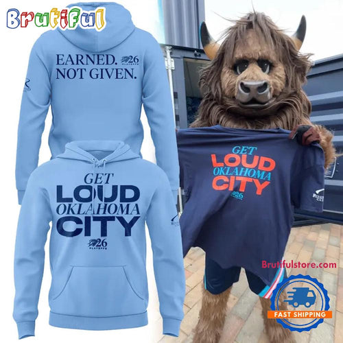 Oklahoma City Thunder 2026 Playoffs Earned Not Given Limited Edition Hoodie T-Shirt