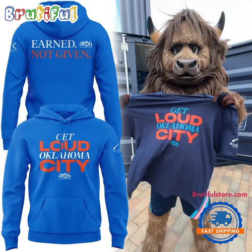 Oklahoma City Thunder 2026 Playoffs Earned Not Given New Design Blue Hoodie T-Shirt