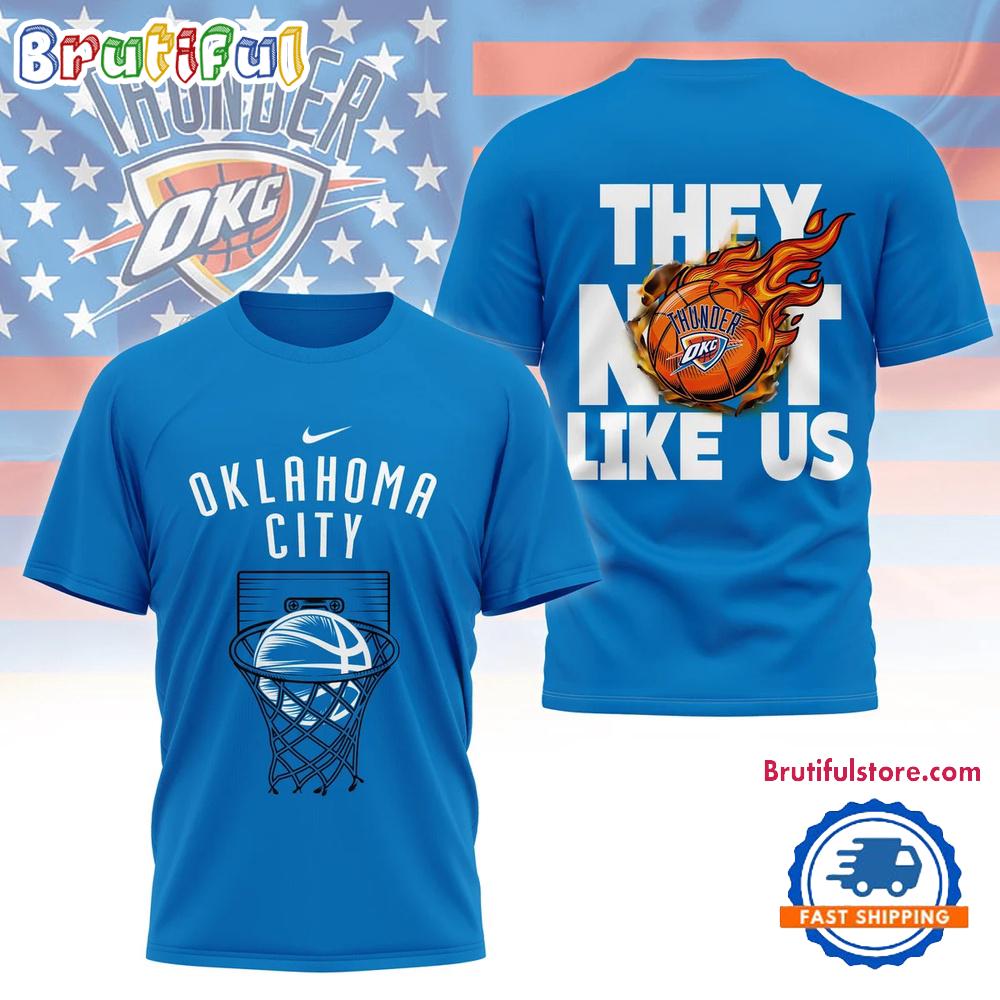 Oklahoma City Thunder They Not Like US 2025 3D Shirt