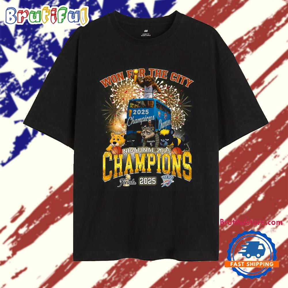 Oklahoma City Thunder Won For The City 2025 NBA Final T Shirt