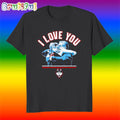 Paige Bueckers and Geno Auriemma Uconn Basketball I Love You T Shirt