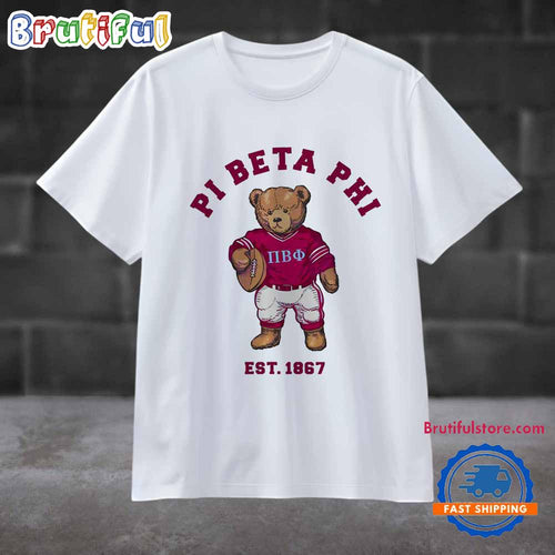 Phi Beta Phi Est 1867 Sorority Teddy Bear T Shirt