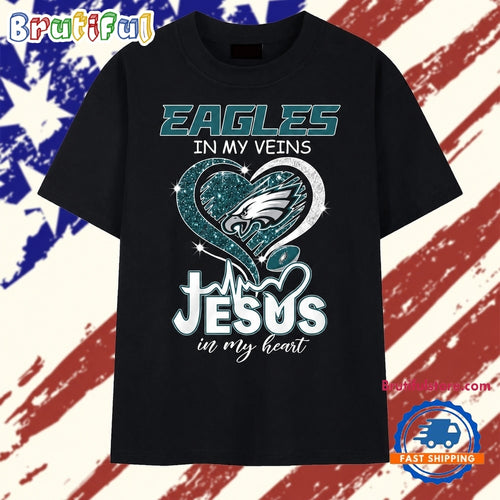 Philadelphia Eagles In My Veins Jesus In My Heart Football Fan T Shirt